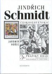 kniha Jindřich Schmidt život mezi rytinami, Academia 2002