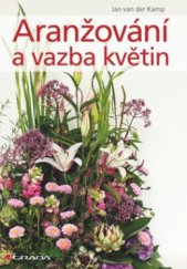 kniha Aranžování a vazba květin, Grada 2010