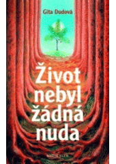 kniha Život nebyl žádná nuda, Knižní klub 2007