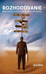 kniha Rozhodovanie alebo manuál na život z pohľadu úspešného človeka, Artis omnis 2011