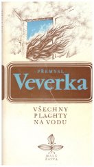 kniha Všechny plachty na vodu, Československý spisovatel 1978