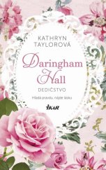 kniha Daringham Hall - Dedičstvo Hľadá pravdu, nájde lásku, Ikar 2016
