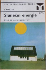 kniha Sluneční energie - úvod do helioenergetiky, SNTL 1981