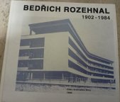 kniha Bedřich Rozehnal 1902 -1984, Obec architektů Brno 1993