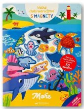 kniha Velké dobrodružství s magnety Moře Zahraj si vlastní příběhy s více než 50 magnety!, Svojtka 2025