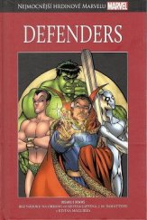 kniha Nejmocnější hrdinové Marvelu  24. - Defenders - Bez nároku na obranu, Hachette 2017