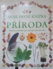 kniha Moje první knížka Příroda, Mladé letá 1992