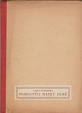 kniha Pomocníci matky země, Topičova edice 1947
