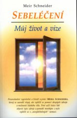 kniha Sebeléčení můj život a vize, Dobra 2003