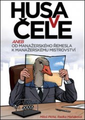 kniha Husa v čele, aneb, Od manažerského řemesla k manažerskému mistrovství, TT PUBlishing, Team Test 2011