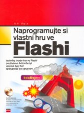 kniha Naprogramujte si vlastní hru ve Flashi, CPress 2003