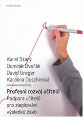 kniha Profesní rozvoj učitelů podpora učitelů pro zlepšování výsledků žáků, Karolinum  2012
