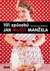 kniha 101 způsobů jak mučit manžela, Práh 2013