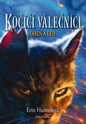 kniha Kočičí válečníci 2. - Oheň a led, Albatros 2016