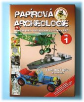 kniha Papírová archeologie 1 1. encyklopedie vystřihovánek v časopise ABC, Dukase 2013