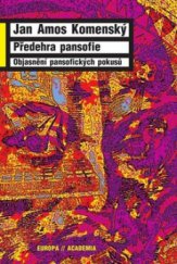 kniha Předehra pansofie Objasnění pansofických pokusů, Academia 2010