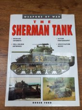 kniha The Sherman tank Weapons of world, Zenith Press 1999