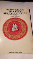 kniha Schweizer kuchen spezialitaten Cizojazyčný , Schweizer 1962