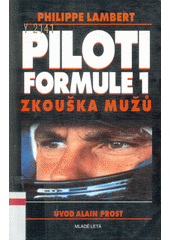 kniha Piloti formule 1 zkouška mužů, Mladé letá 1994