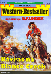kniha Návrat na Blanco Creek Western-Bestseller 510., MOBA 2018