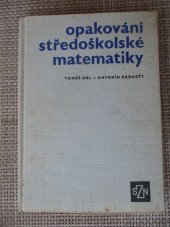 kniha Opakování středoškolské matematiky příručka pro uchazeče o studium na vys. školách zeměd., SZN 1965