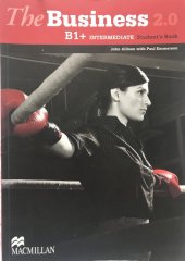kniha The Business 2.0 B1+ Intermediate - Student`s book , Macmillan 2013