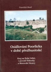 kniha Osídlování Poorlicka v době předhusitské kraj na Tiché Orlici, v povodí Třebovky a Moravské Sázavy, OFTIS 2002