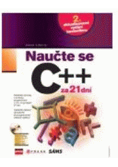 kniha Naučte se C++ za 21 dní, CPress 2007