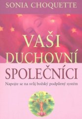 kniha Vaši duchovní společníci napojte se na svůj božský podpůrný systém, Pragma 2009