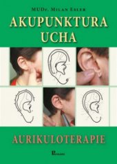 kniha Akupunktura ucha (aurikuloterapie), Poznání 2010