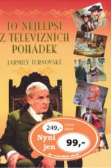 kniha To nejlepší z televizních pohádek Jarmily Turnovské, XYZ 2009