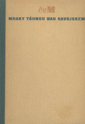 kniha Mraky táhnou nad Savojskem Román, Mír 1949