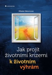 kniha Jak projít životními krizemi k životním výhrám, Grada 2017