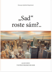 kniha Sad roste sám?, KSBPRESS 2016
