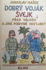 kniha Dobrý voják Švejk před válkou a jiné podivné historky, SNKLHU  1957