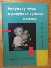 kniha Pohybový vývoj a pohybová výchova kojenců, SZdN 1961