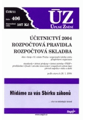 kniha Účetnictví 2004 Rozpočtová pravidla ; Rozpočtová skladba : obce, kraje, hl. město Praha, organizační složky státu ... : podle stavu k 20.1.2004., Sagit 2004