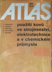 kniha Atlas použití kovů ve strojírenství, elektrotechnice a v chemickém průmyslu, SNTL 1980