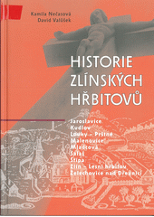 kniha Historie zlínských hřbitovů, Pohřebnictví Zlín 2006