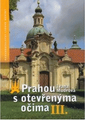 kniha Prahou s otevřenýma očima III., Nakladatelství Lidové noviny 2006