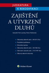 kniha Judikatura k rekodifikaci - Zajištění a potvrzení dluhů, Wolters Kluwer 2015