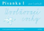 kniha Písanka I Uvolňovací cviky - pro 1. ročník., Alter 2008
