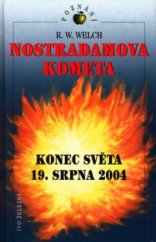 kniha Nostradamova kometa konec světa 19. srpna 2004, Ivo Železný 2002