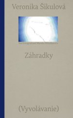 kniha Záhradky Vyvolávanie, Slovart 2023