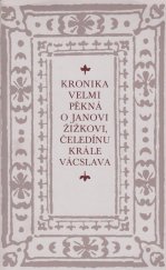 kniha Kronika velmi pěkná o Janovi Žižkovi, čeledínu krále Vácslava, Kruh 1979