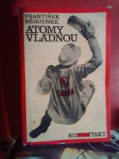 kniha Atomy vládnou Člověk v atomovém věku, Pressfoto 1972