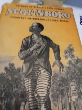 kniha Scottsboro Dokument amer. způsobu života : Příběh, na nějž chtěla Amerika zapomenout, Práce 1952