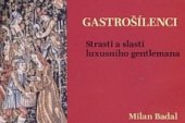 kniha Gastrošílenci Strasti a slasti luxusního gentlemana, Cesta 2016