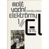 kniha Malé vodní elektrárny. Díl 1., - Ekonomika, předpisy, SNTL 1987