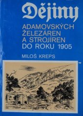 kniha Dějiny Adamovských železáren a strojíren do roku 1905, Blok 1976